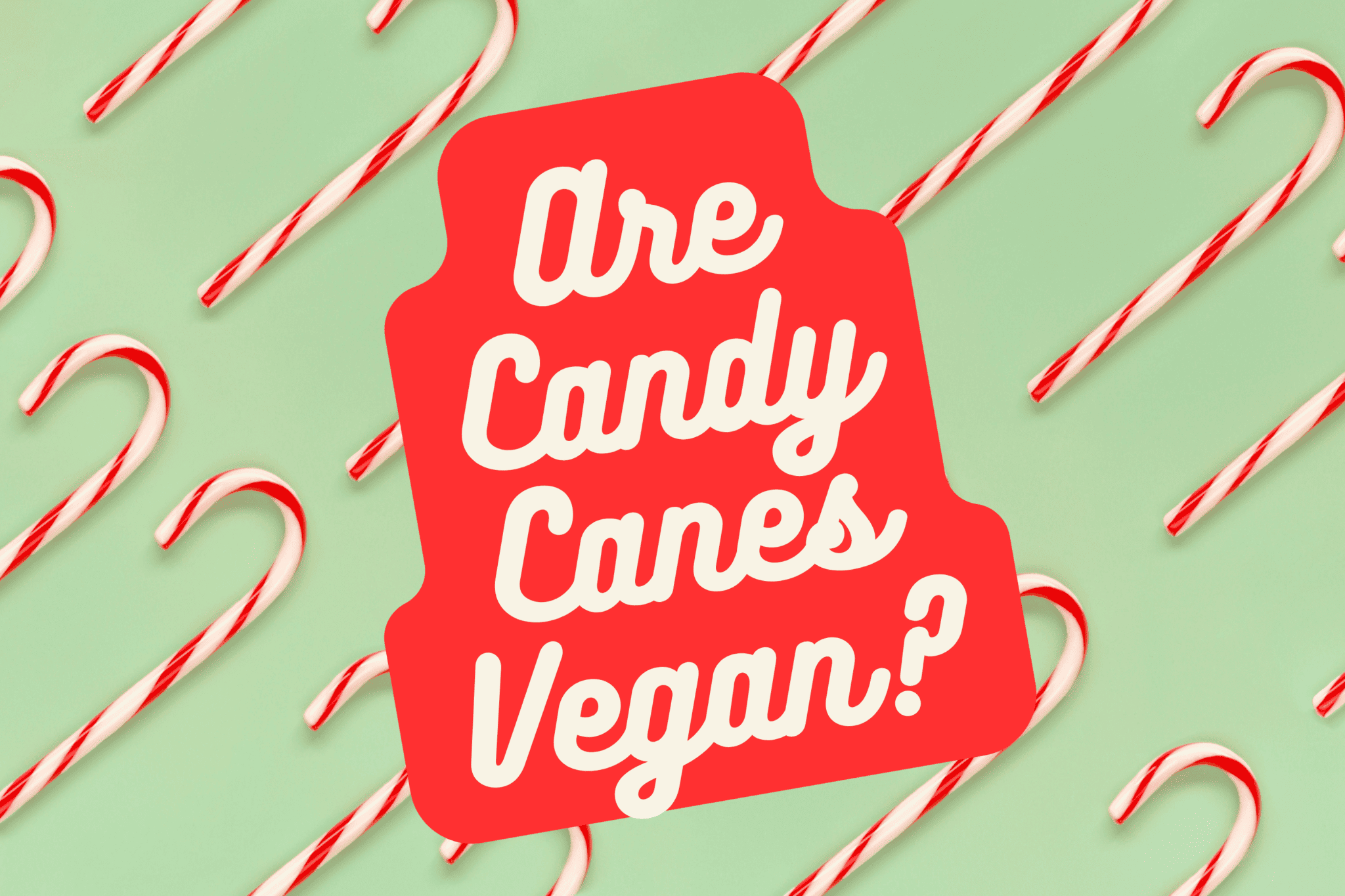 Are Candy Canes Vegan? A Definitive Guide